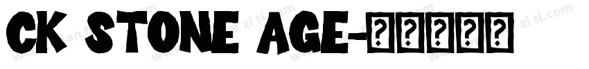 CK Stone Age字体转换